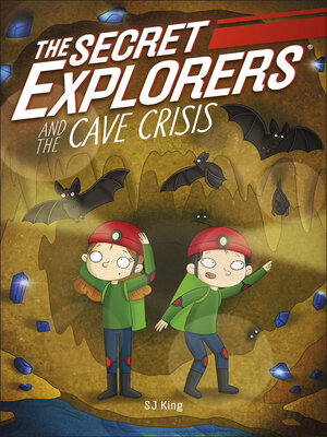cover image of The Secret Explorers and the Cave Crisis